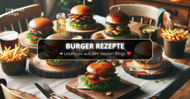 Burger-Rezepte: Leckere Variationen für jeden Geschmack