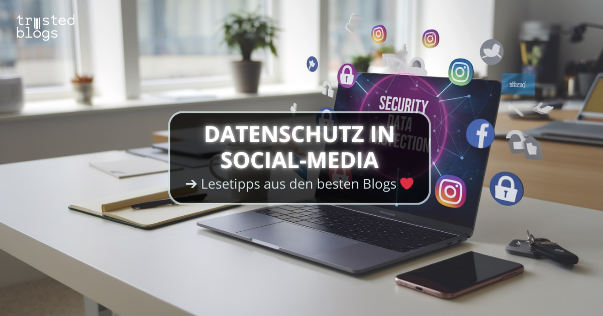 Datenschutz in Social-Media: So schützen Unternehmen sensible Daten