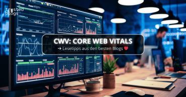 Bedeutung der Core Web Vitals (CWV) für Blogs