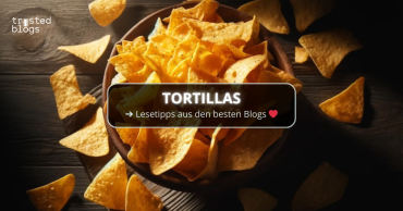 Tortillas: immer ein leckerer Snack